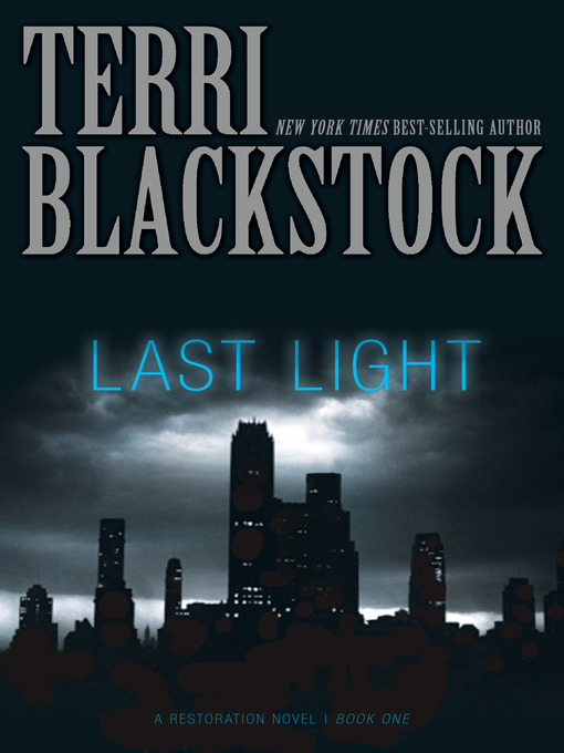 Title details for Last Light by Terri Blackstock - Wait list